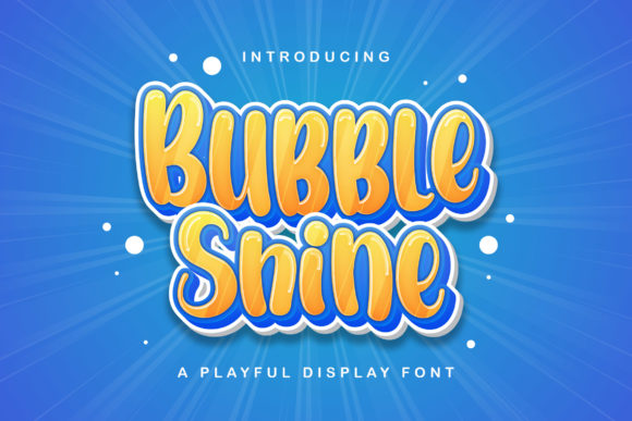 Bubble-Shine-Fonts-8260493-1-1-580x387