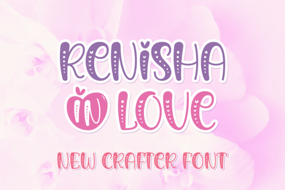 Renisha-in-Love-Fonts-8086987-1-1-580x387